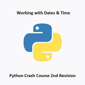 python Rev2 Working with date and time