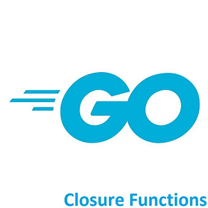 Golang Closure functions