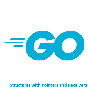 Golang Structures with Pointers and Receivers